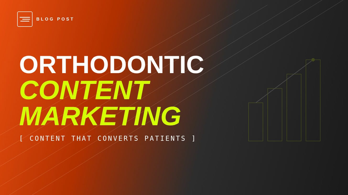 Orthodontic content Marketing